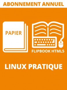 Abonnement à Linux Pratique - Edition papier + Flipbook