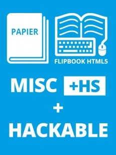 Abonnement à Hackable magazine + MISC + HS - Edition papier + Flipbook