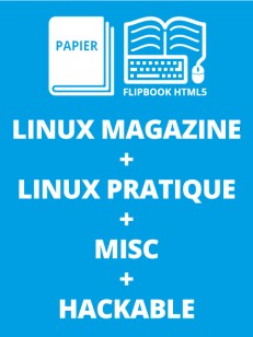 Abonnement à GNU/Linux Magazine + Linux Pratique + MISC + Hackable Magazine - Edition papier + Flipbook