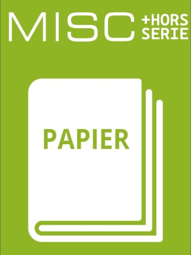 Abonnement à MISC + Hors séries - Edition papier