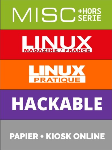 Abonnement à GNU/Linux Magazine + HS + Linux Pratique +HS + MISC +HS + Hackable Magazine - Edition papier + Flipbook