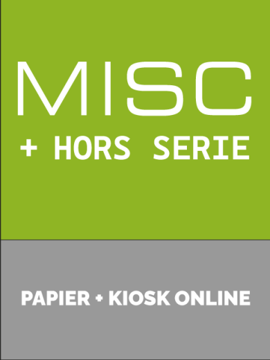 Abonnement à MISC + Hors séries - Edition papier + Flipbook