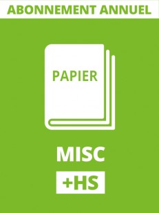 Abonnement à MISC + Hors séries - Edition papier